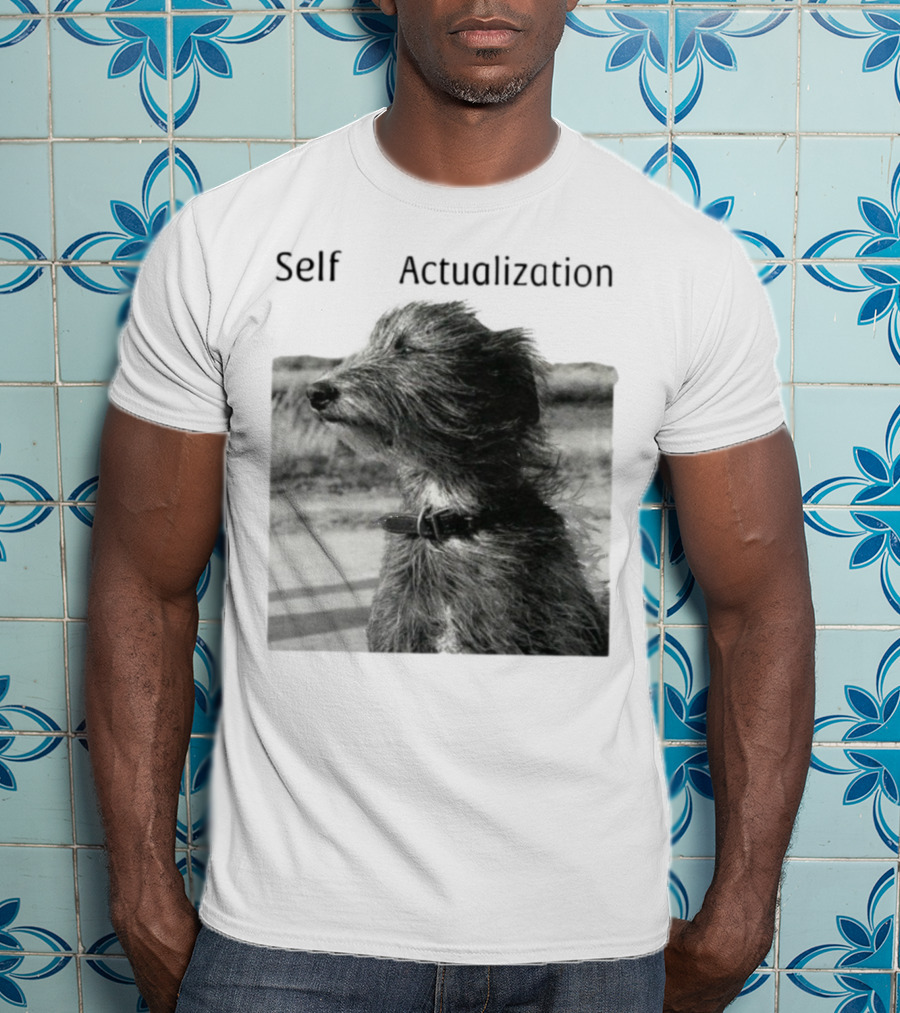 Self Actualization Dog In The Wind T-Shirt