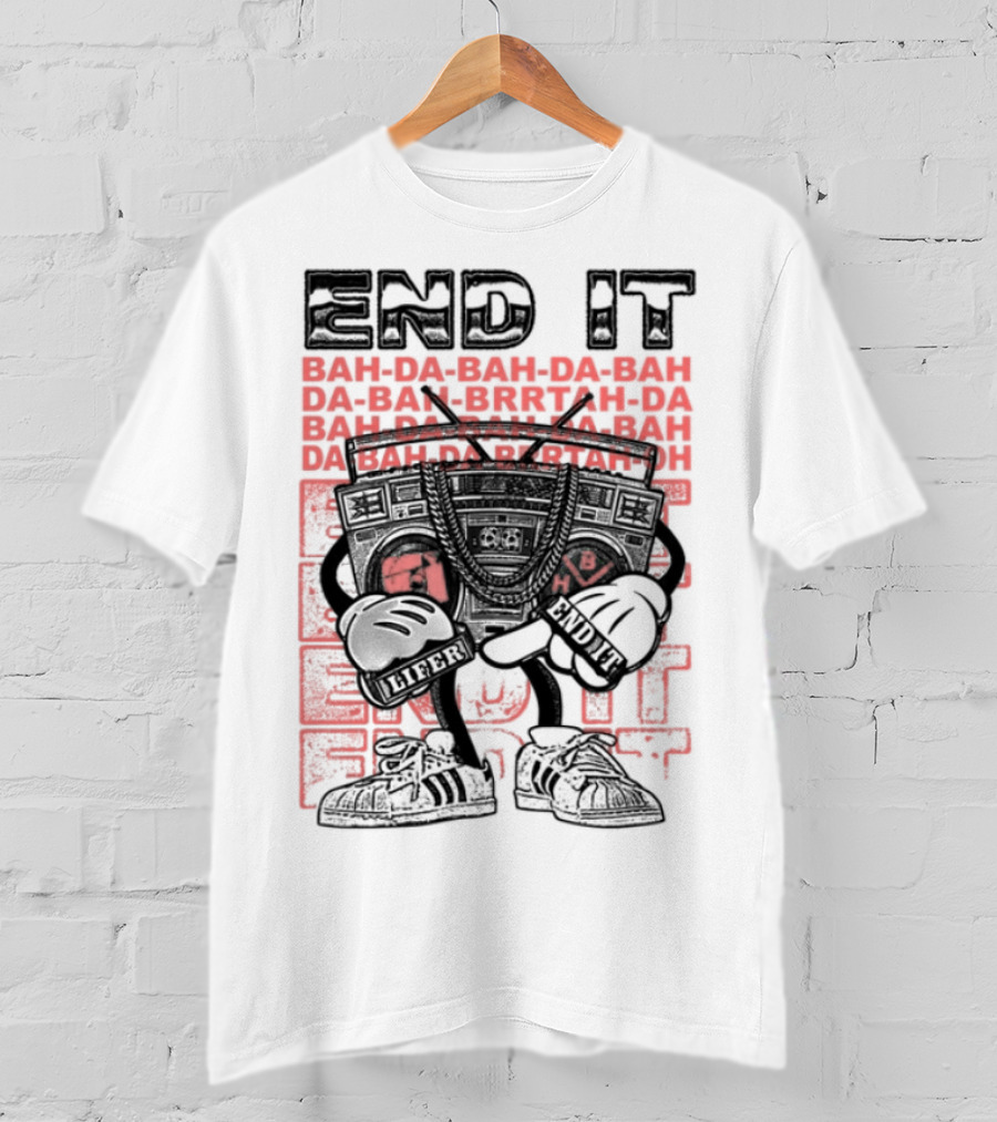End It BAM DA-BAM DA-BAM LIFER House Of CRAZE T-Shirt