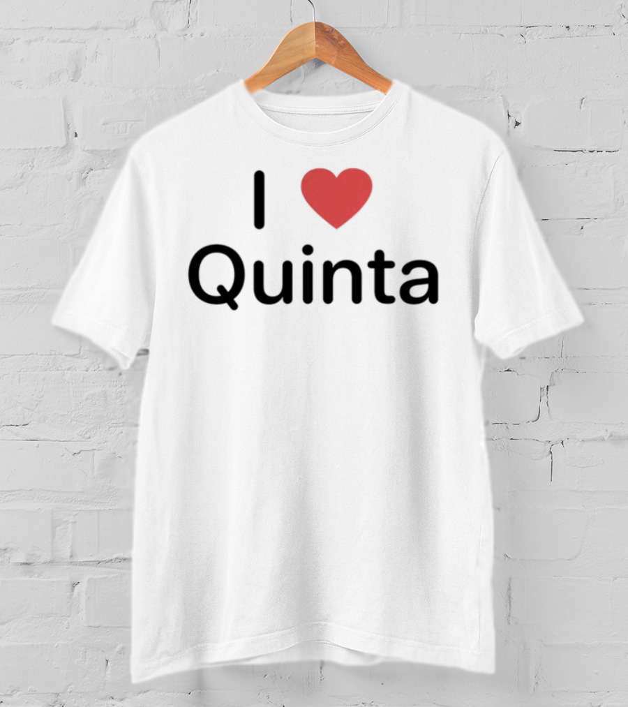 I Love Quinta T-Shirt
