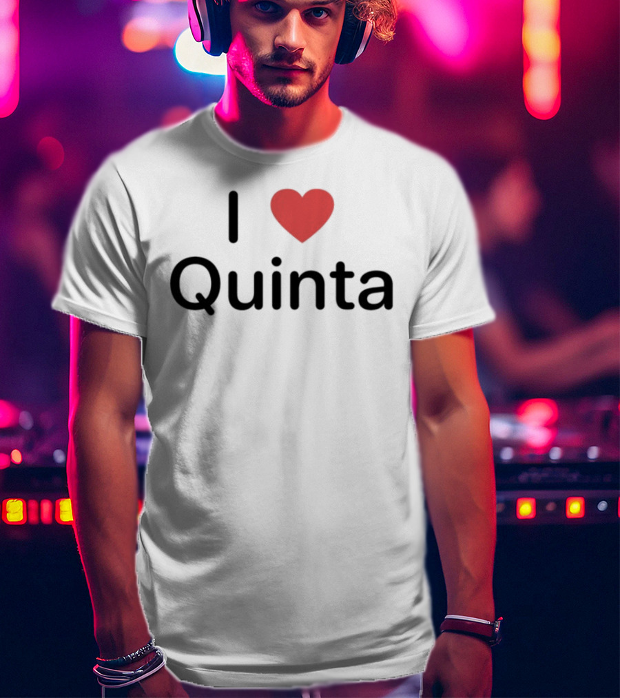 I Love Quinta T-Shirt