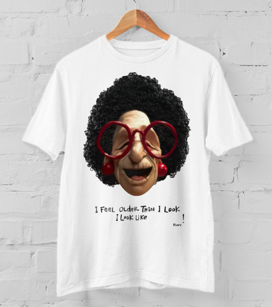 Pinky I Feel Older Than I Look And I Look Like A Testicle Funny Character With Glasses And Afro T-Shirt