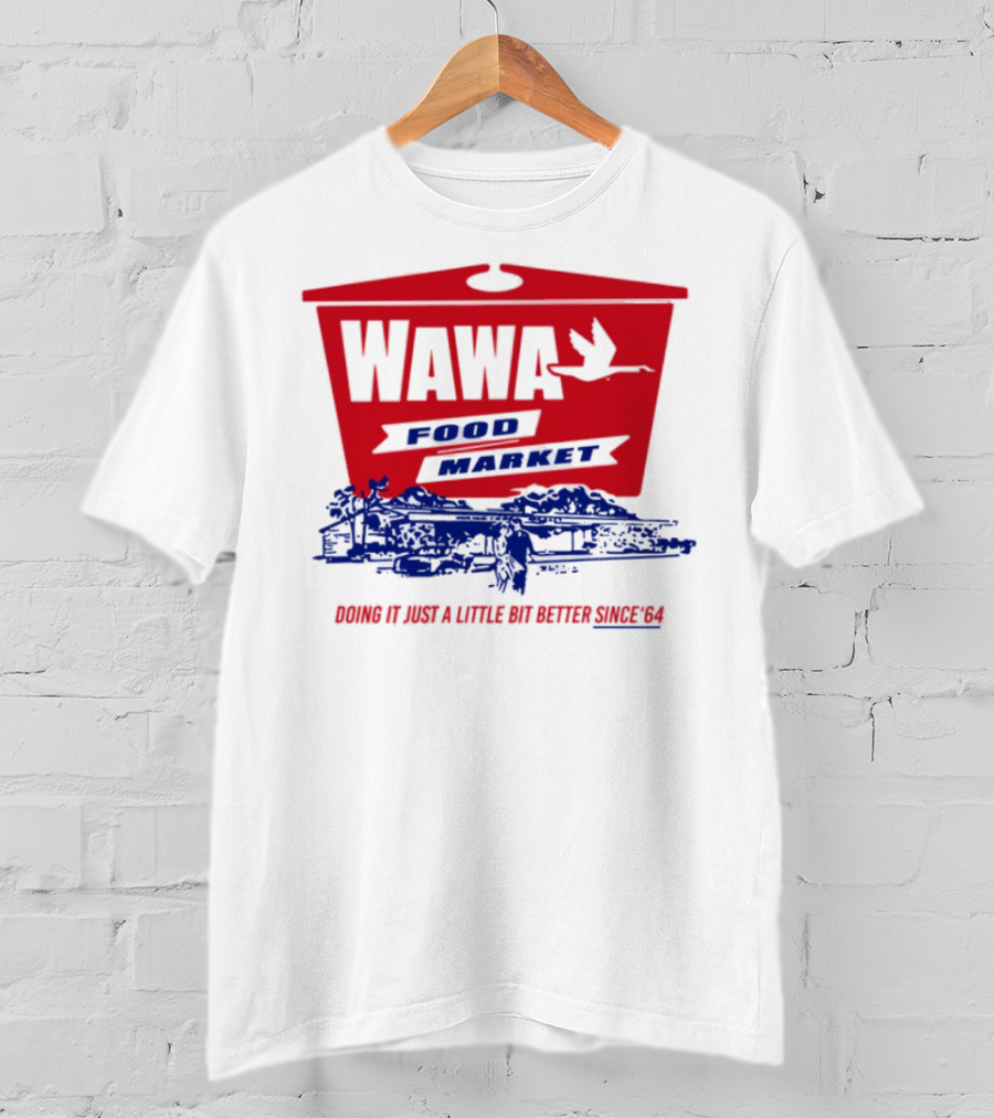 Wawa Food Market Doing It Just A Little Bit Better Since 64 Vintage Style T-Shirt