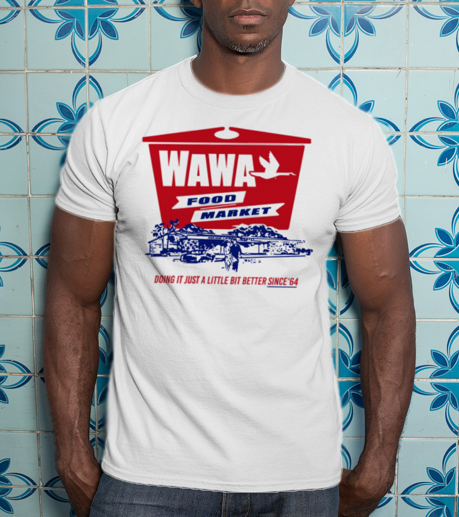 Wawa Food Market Doing It Just A Little Bit Better Since 64 Vintage Style T-Shirt