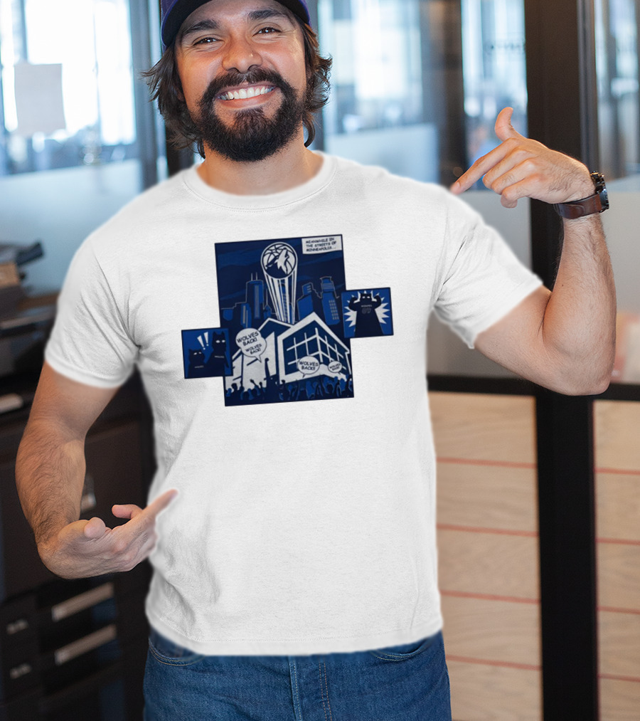 Wolves Back Meanwhile In The Streets Of Minneapolis Basketball Theme T-Shirt