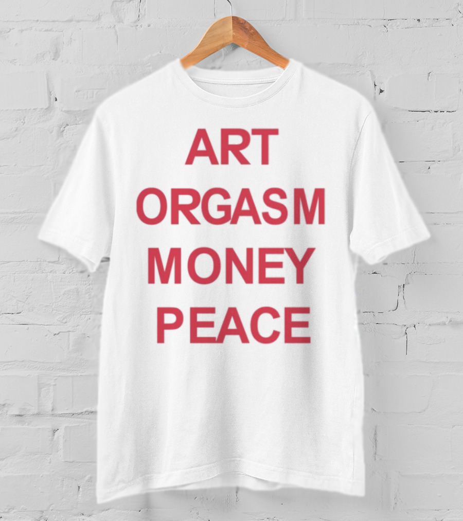 Art Orgasm Money Peace Statement T-Shirt