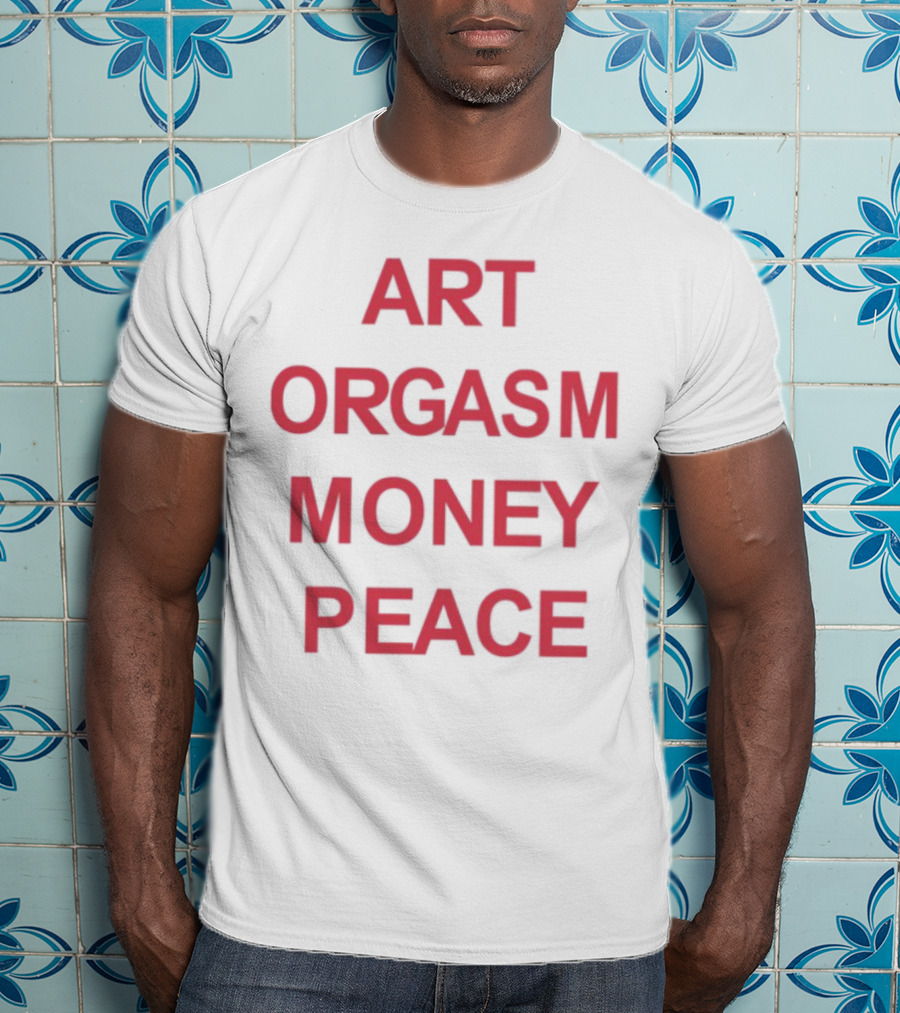 Art Orgasm Money Peace Statement T-Shirt