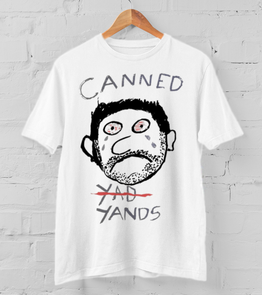 Canned Yands Face Tears Red Eyes T-Shirt