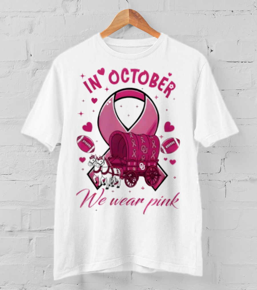 Oklahoma Sooners Pink Ribbon Wagon In October We Wear Pink T-Shirt