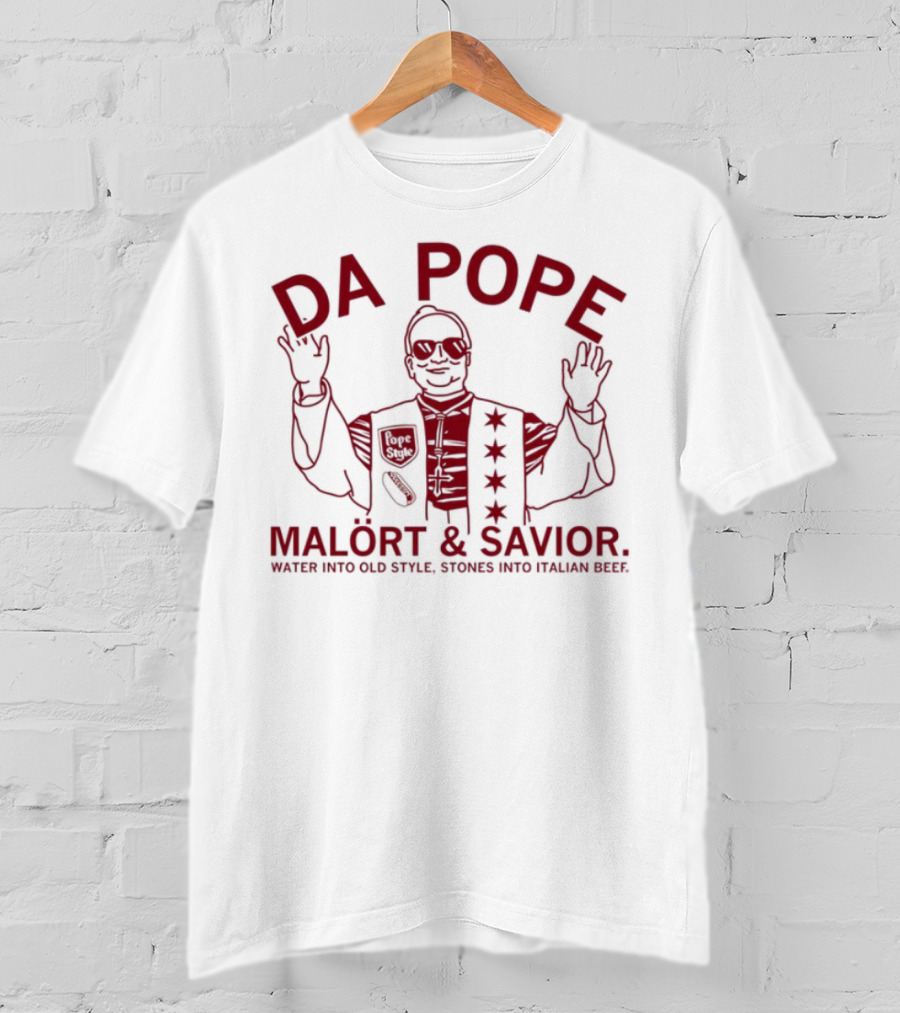 Da Pope Malört & Savior Water Into Old Style Stones Into Italian Beef T-Shirt