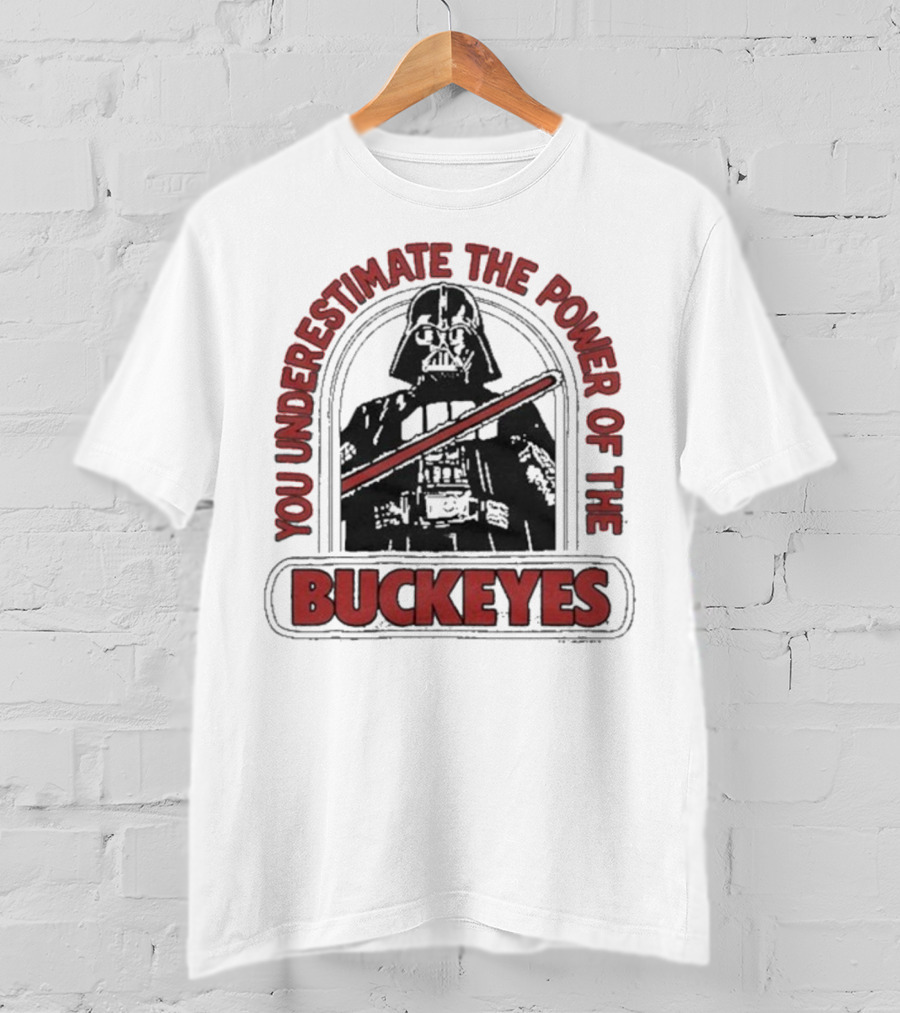 Star Wars Darth Vader You Underestimate The Power Of The Buckeyes T-Shirt