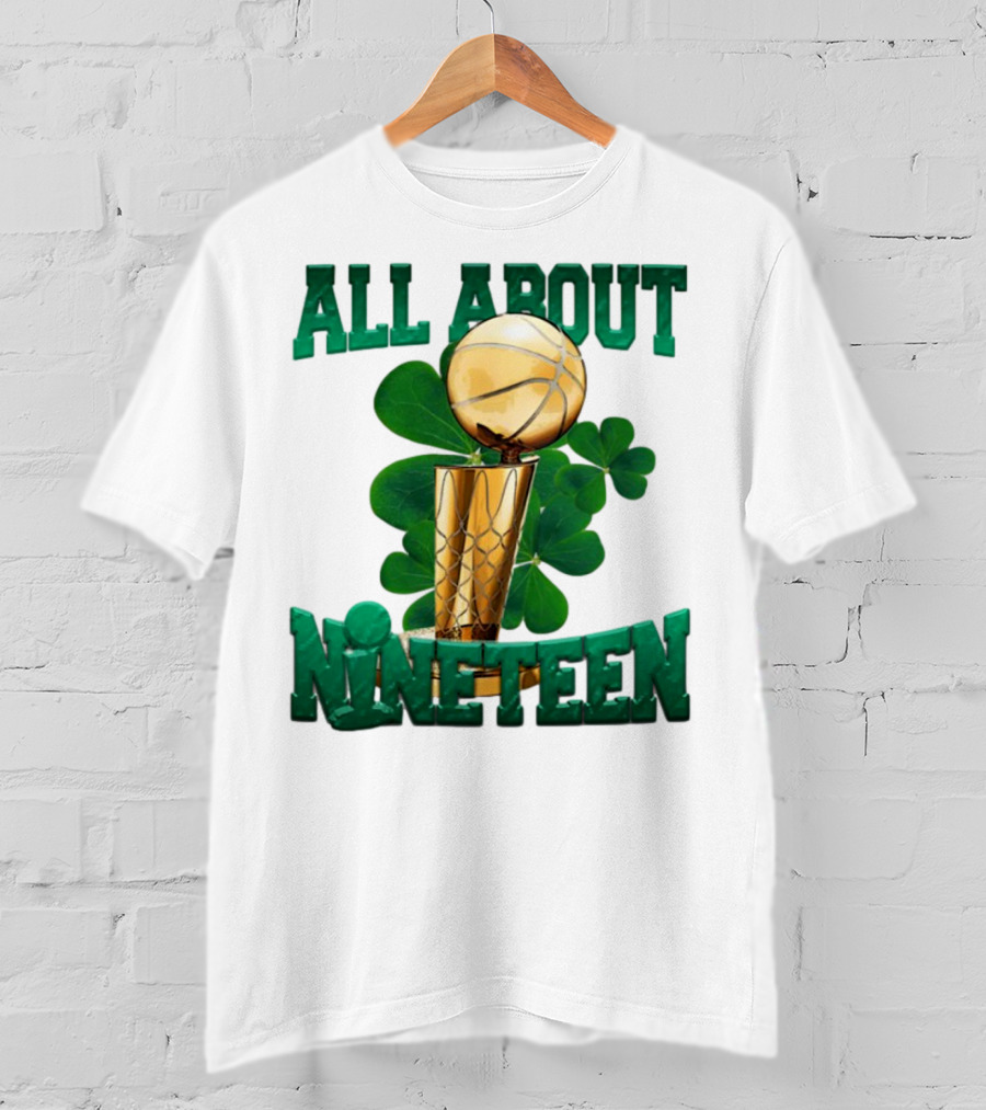 All About Nineteen Championship Basketball Clover Trophy T-Shirt