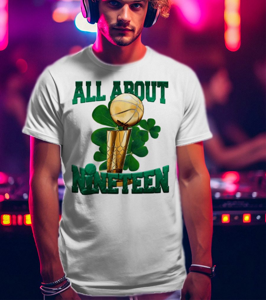 All About Nineteen Championship Basketball Clover Trophy T-Shirt