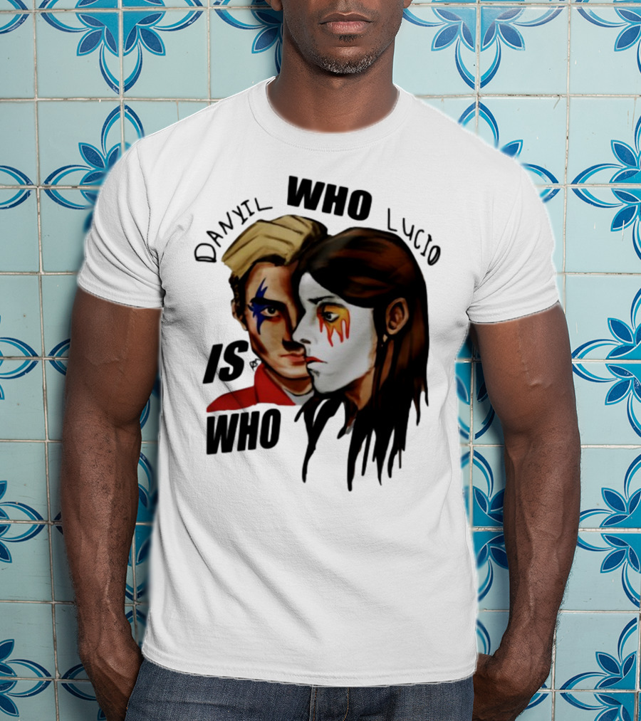 Danyil Who Lucio Is Who Face Paint Art T-Shirt