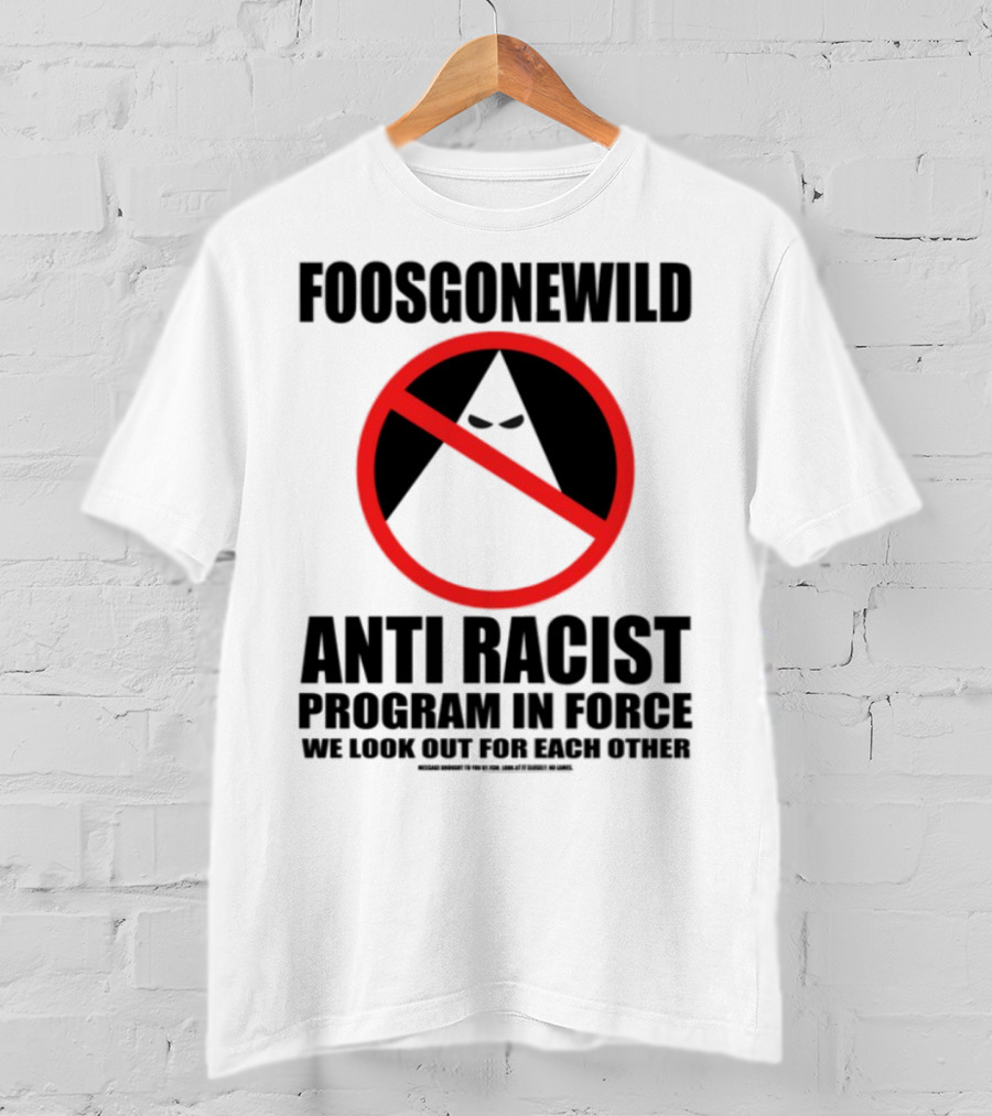 Foosgonewild Anti Racist Program No Face Symbol T-Shirt