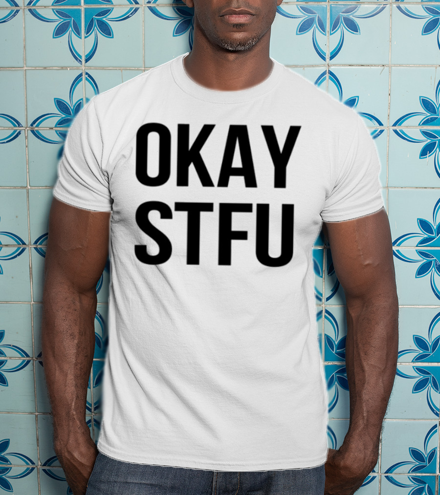Okay Stfu Finger Gesture Bold Minimalist Text T-Shirt