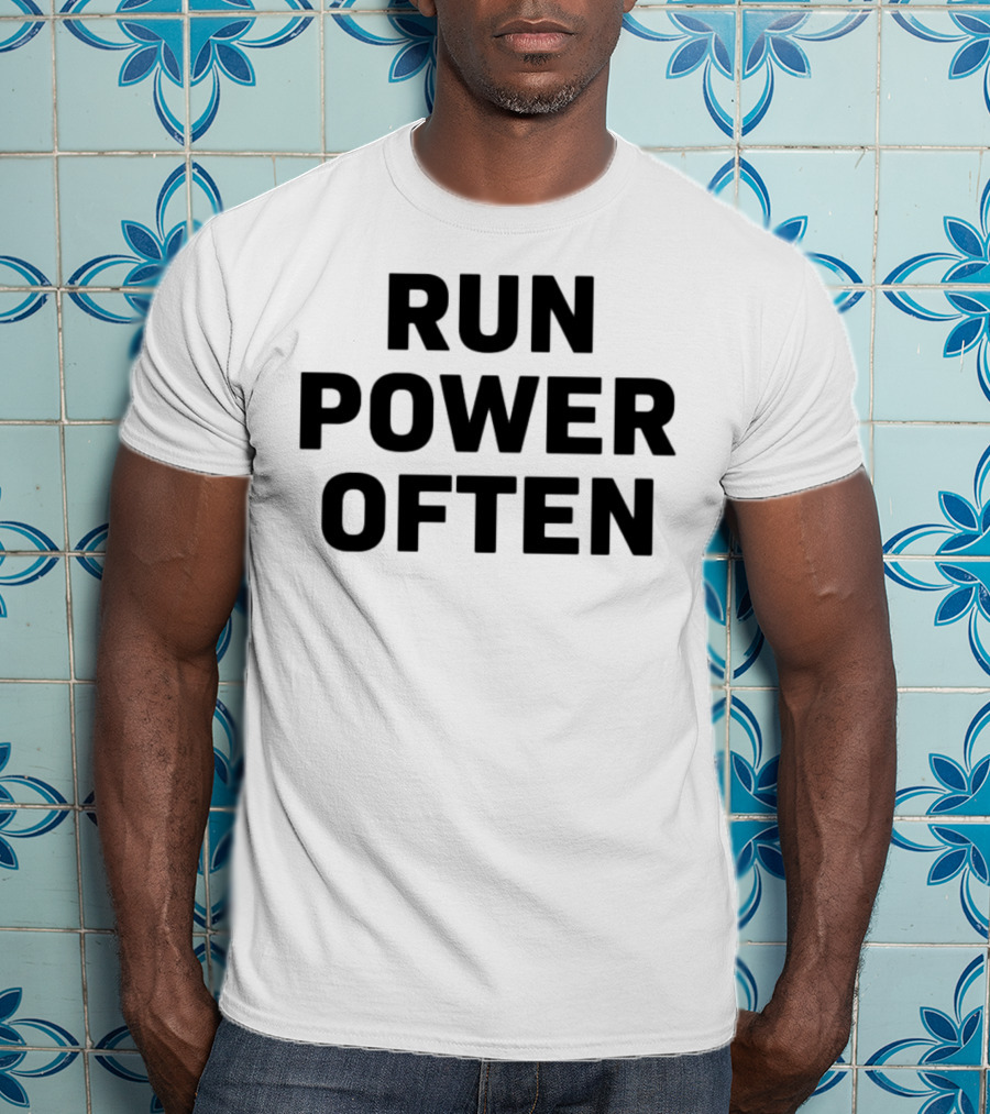 RUN POWER OFTEN T-Shirt