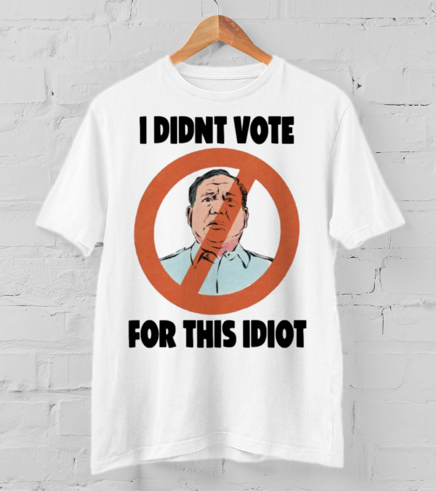 I Didn't Vote For This Idiot No Symbol Political Statement T-Shirt