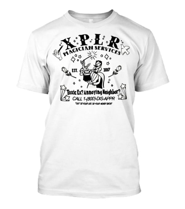 XPER Magician Services Toxic Ex Removal Est 2007 Call 1 800 No Ghosts T-Shirt