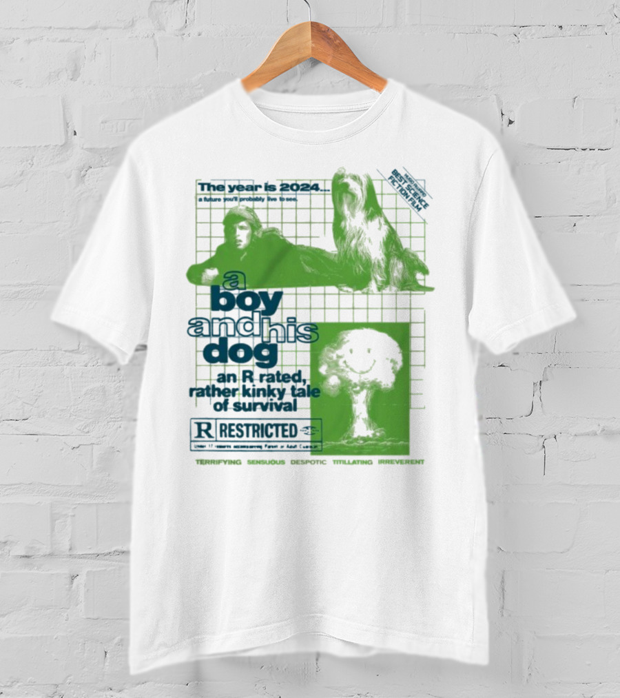 The Year Is 2024 A Boy And His Dog A Kinky Tale Of Survival Terrifying Sensual Despotic Titillating Irreverent T-Shirt