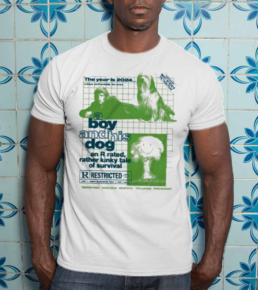 The Year Is 2024 A Boy And His Dog A Kinky Tale Of Survival Terrifying Sensual Despotic Titillating Irreverent T-Shirt