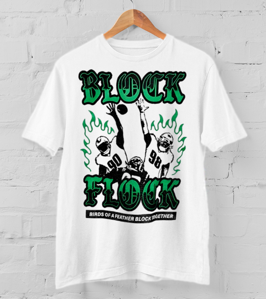 Block Flock Birds Of A Feather Block Together Philadelphia Eagles Football T-Shirt