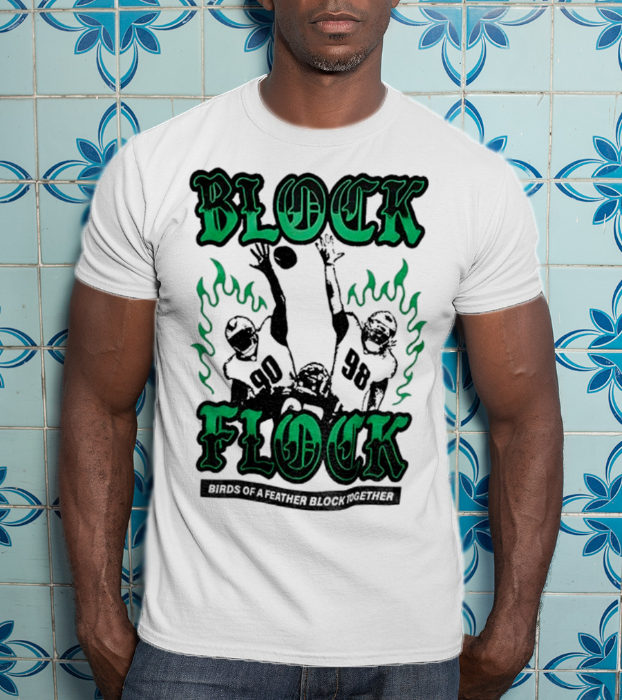Block Flock Birds Of A Feather Block Together Philadelphia Eagles Football T-Shirt