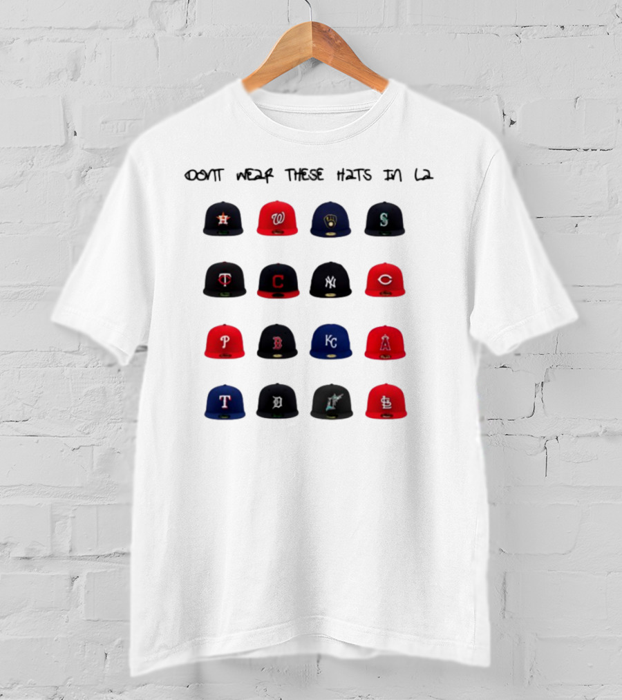 Loaded Treller Don't Wear These Baseball Caps Houston Washington Milwaukee Seattle T-Shirt