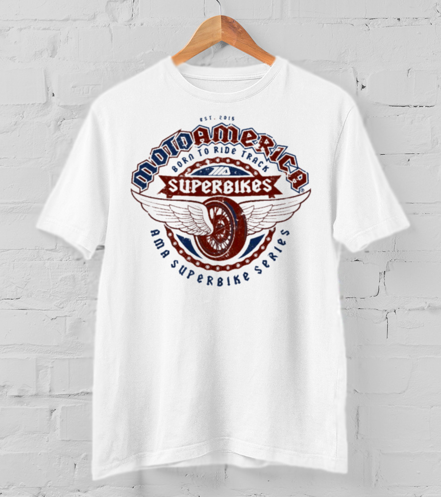 MotoAmerica Born To Ride Track AMA Superbikes Series Est 2015 Wings T-Shirt