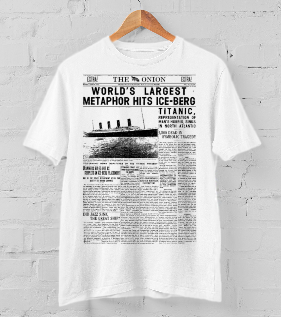 The Onion World’s Largest Metaphor Titanic Hits Iceberg News Satire Humor T-Shirt