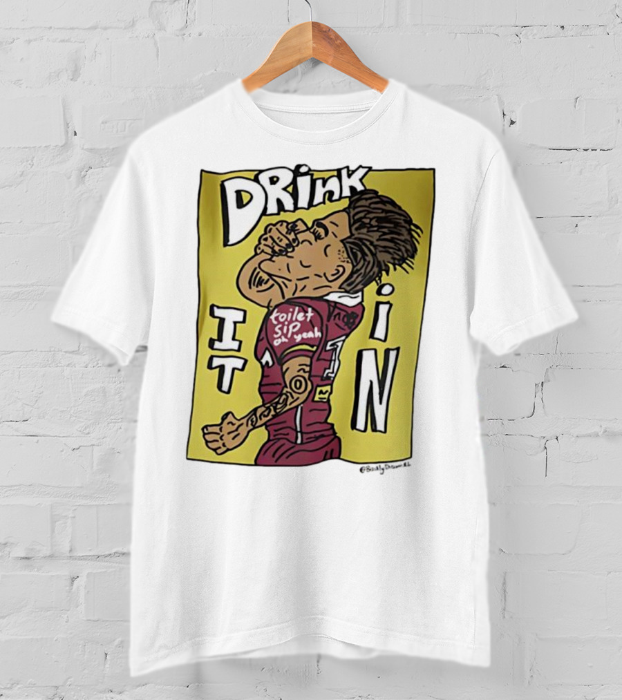 Drink It In Toilet Sip Oh Yeah Walsh T-Shirt