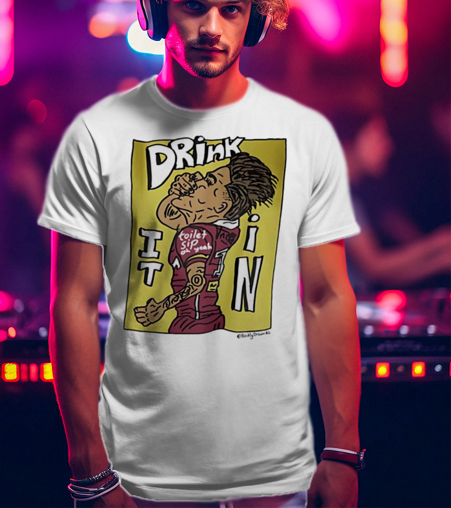 Drink It In Toilet Sip Oh Yeah Walsh T-Shirt