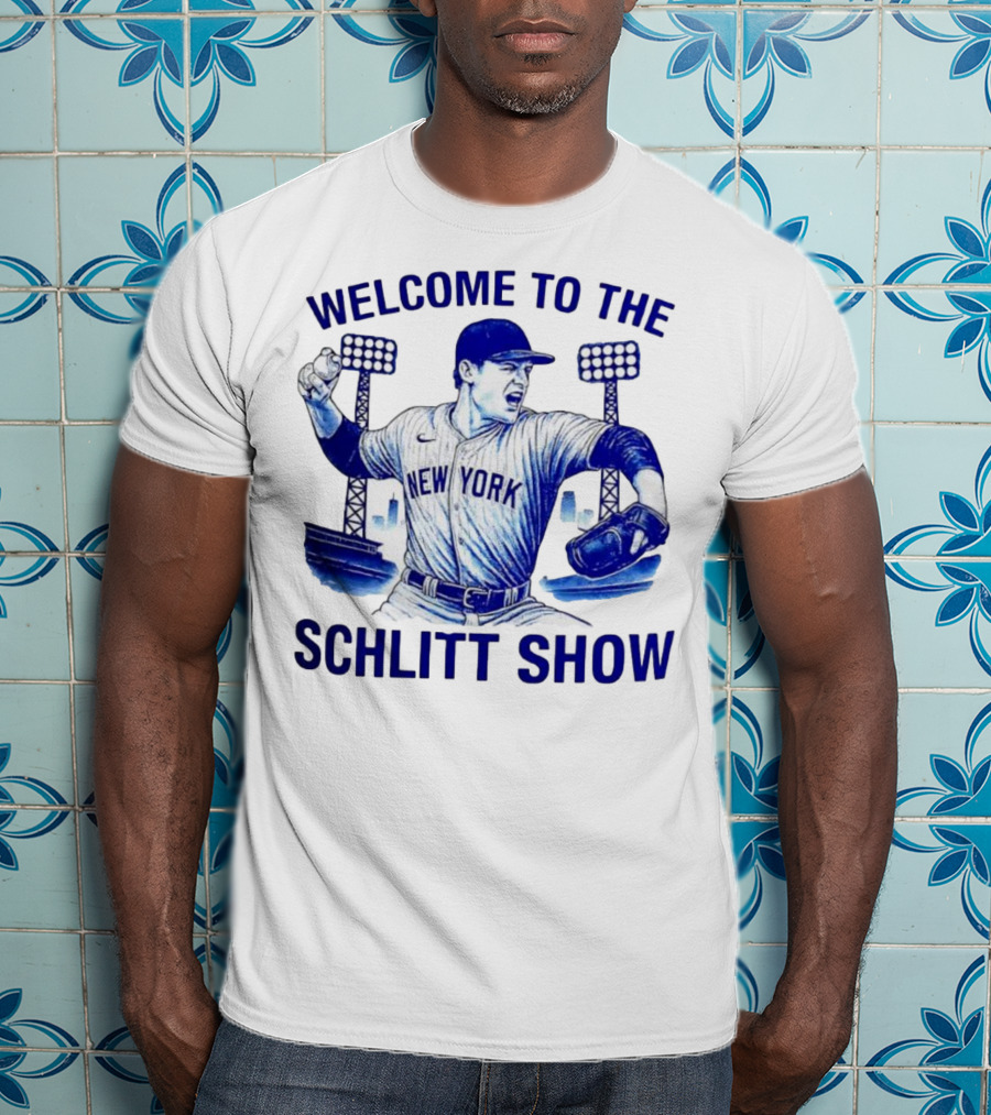 Welcome To The Schlitt Show New York Baseball Player Cam Schlittler T-Shirt