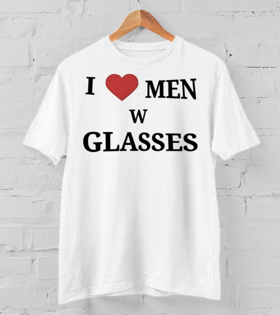 I Love Men With Glasses Heart T-Shirt