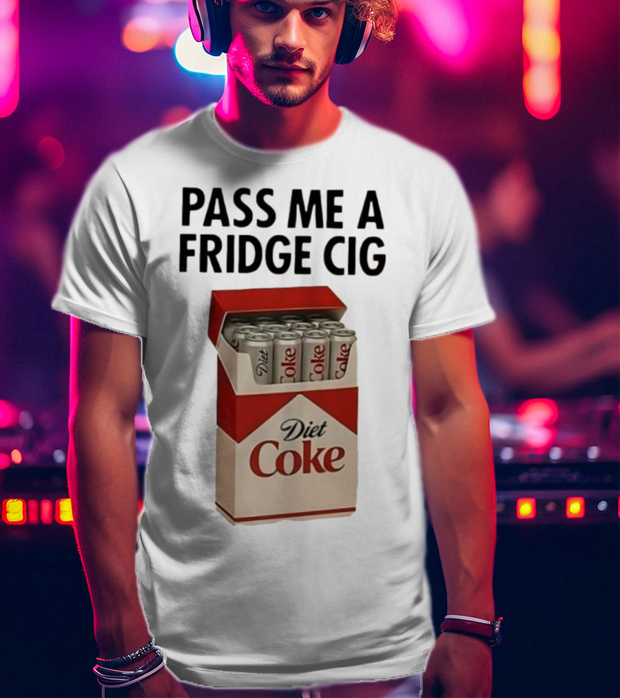 Pass Me A Fridge Cig Diet Coke Box Cans T-Shirt