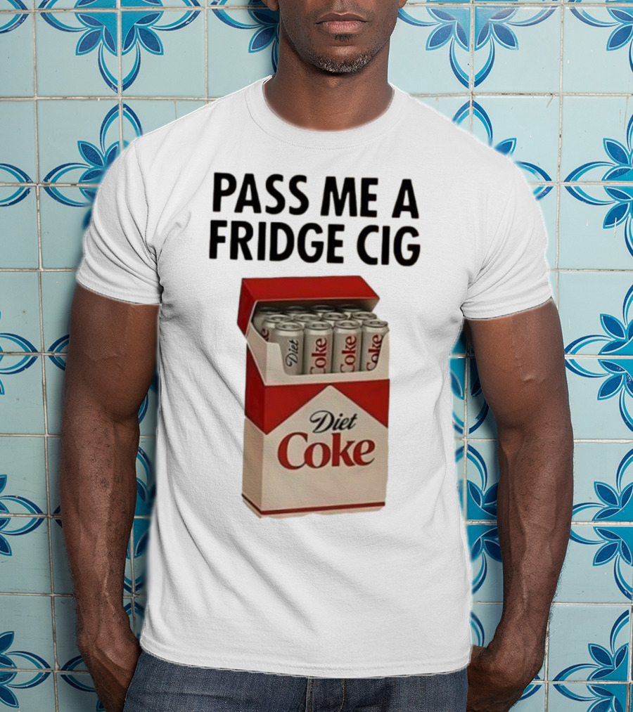 Pass Me A Fridge Cig Diet Coke Box Cans T-Shirt