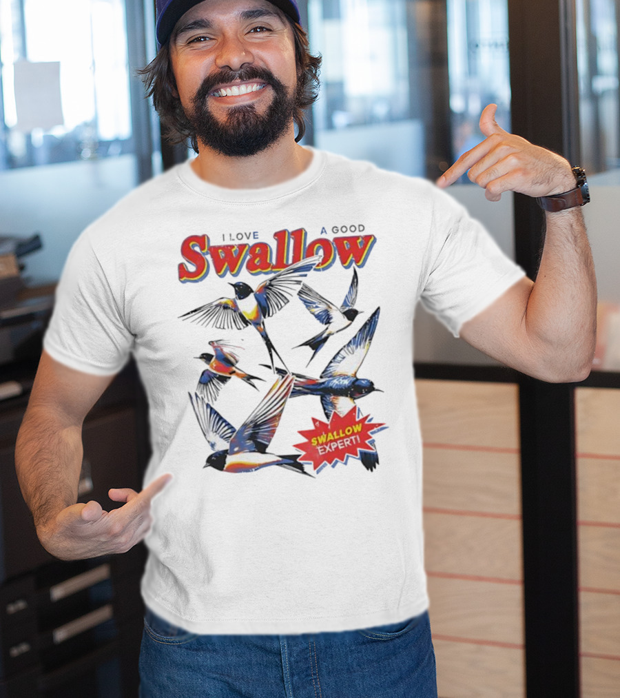 I Love A Good Swallow Swallow Expert Several Swallow Birds T-Shirt