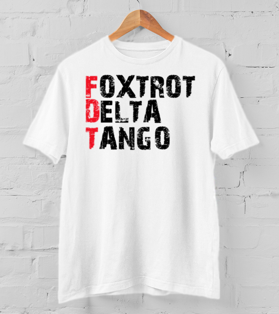 Foxtrot Delta Tango FDT Bold Statement T-Shirt