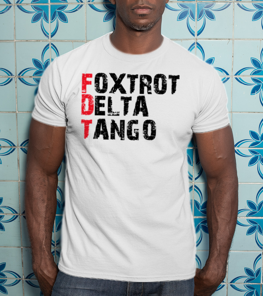 Foxtrot Delta Tango FDT Bold Statement T-Shirt