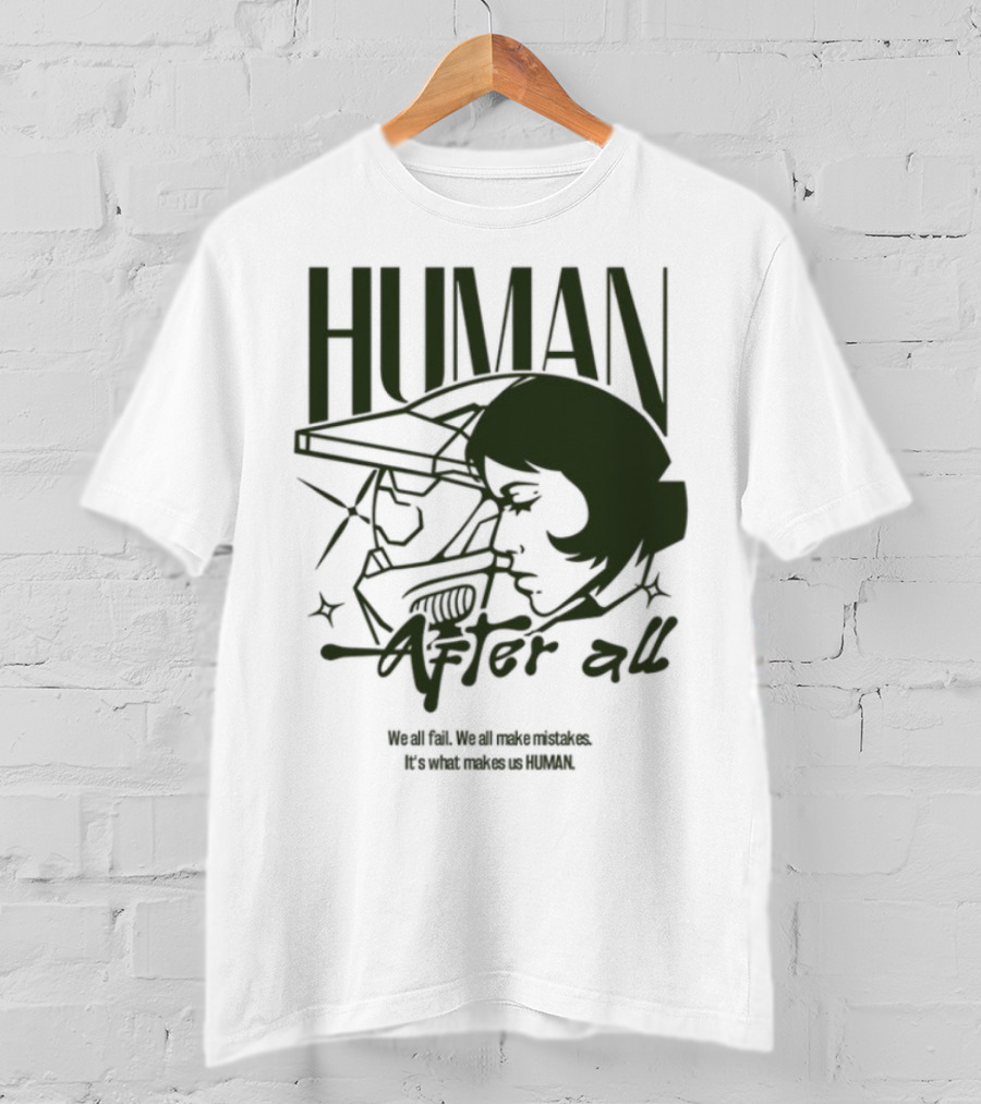 Human After All Embrace Imperfection And Growth T-Shirt