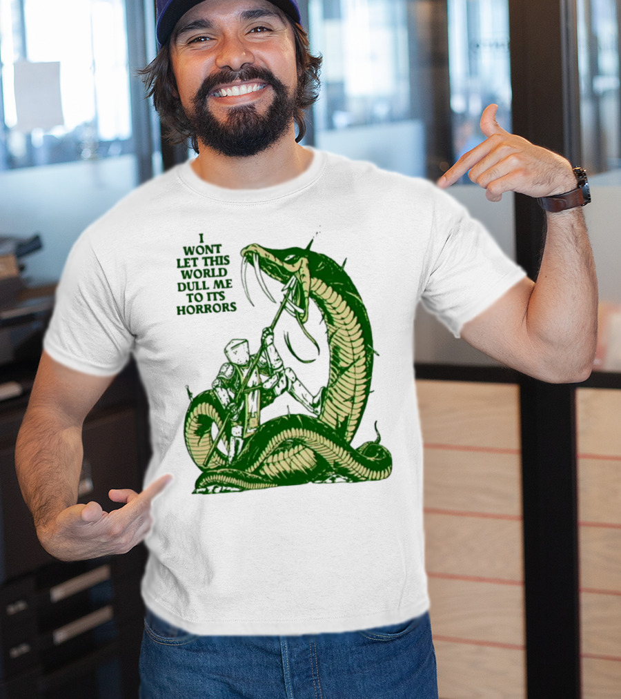 I Wont Let This World Dull Me To Its Horrors Knight Vs Serpent Battle T-Shirt