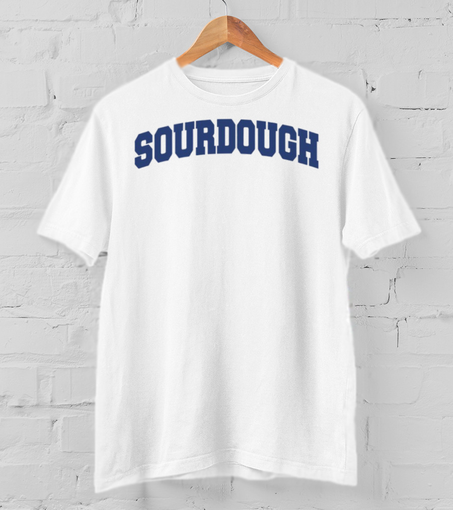 Middle Class Fancy Sourdough Bold Typography T-Shirt