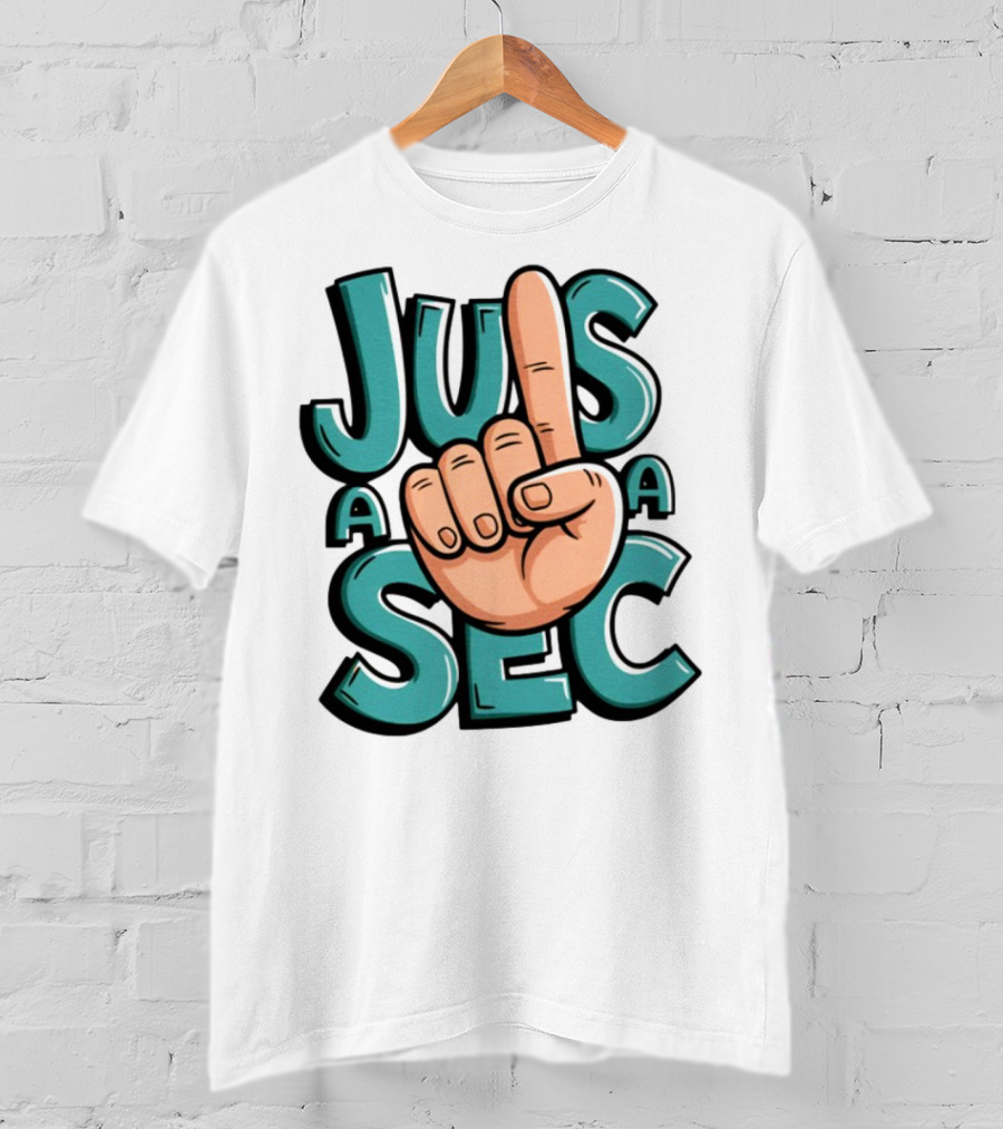 Jus A Sec Finger Gesture Graphic T-Shirt