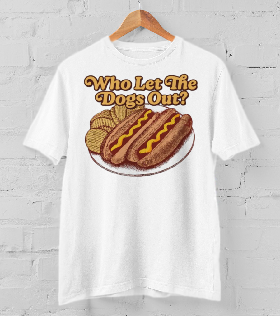 Who Let The Dogs Out Hotdog And Chips Plate MiddleClassFancy T-Shirt