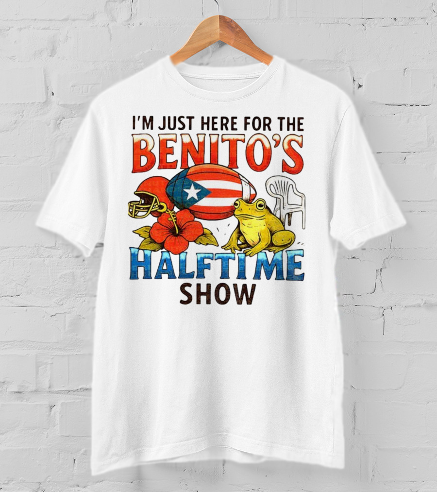 I'm Just Here For The Benito's Halftime Show Bad Bunny Super Bowl T-Shirt