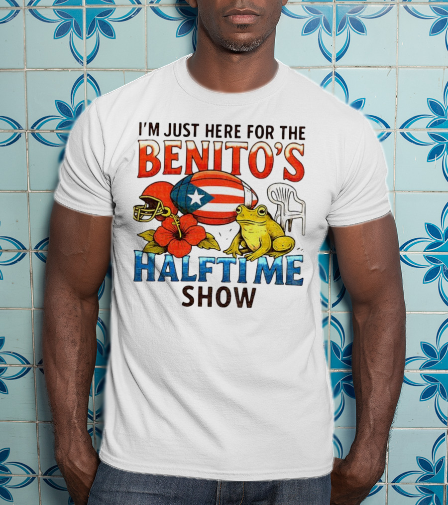 I'm Just Here For The Benito's Halftime Show Bad Bunny Super Bowl T-Shirt