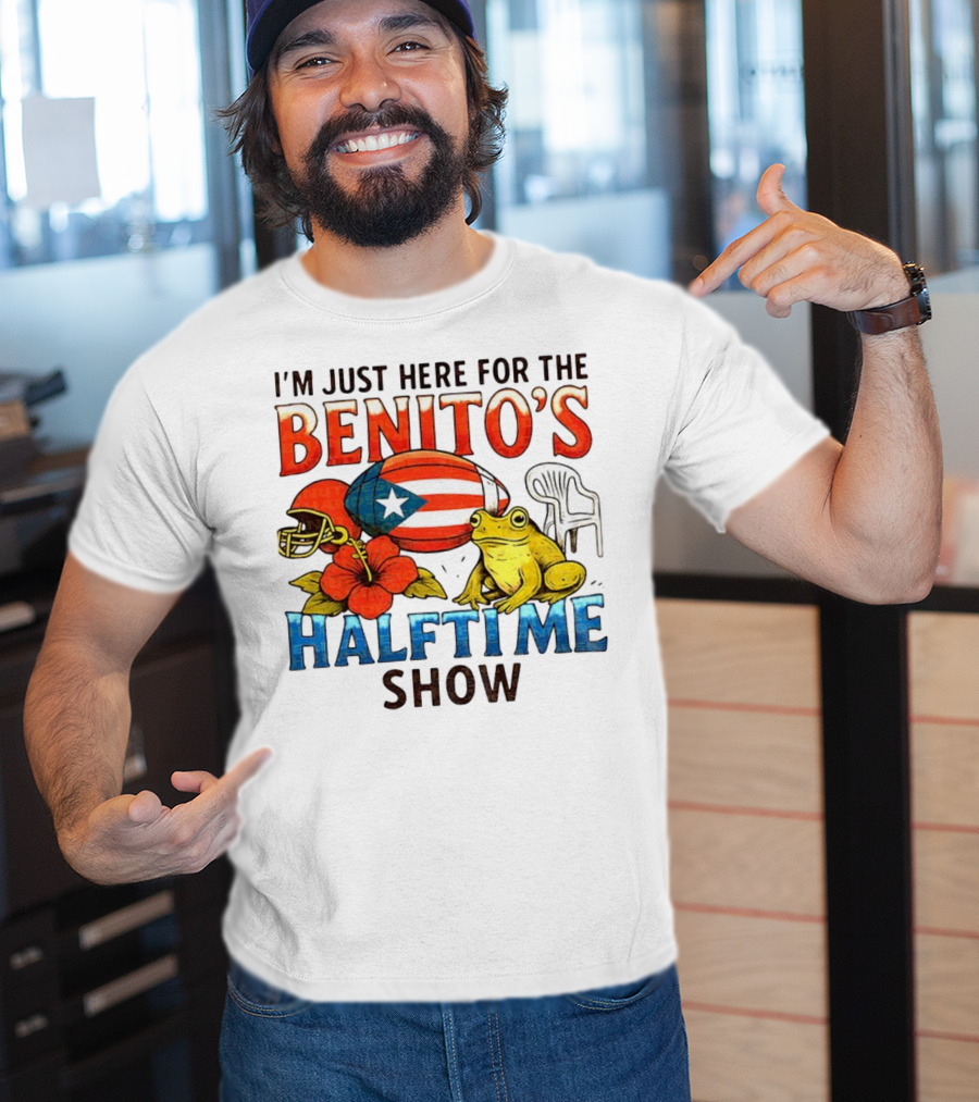 I'm Just Here For The Benito's Halftime Show Bad Bunny Super Bowl T-Shirt