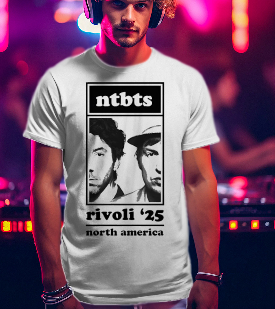 Ntbts Rivoli '25 North America Nirvanna The Band The Show The Movie T-Shirt