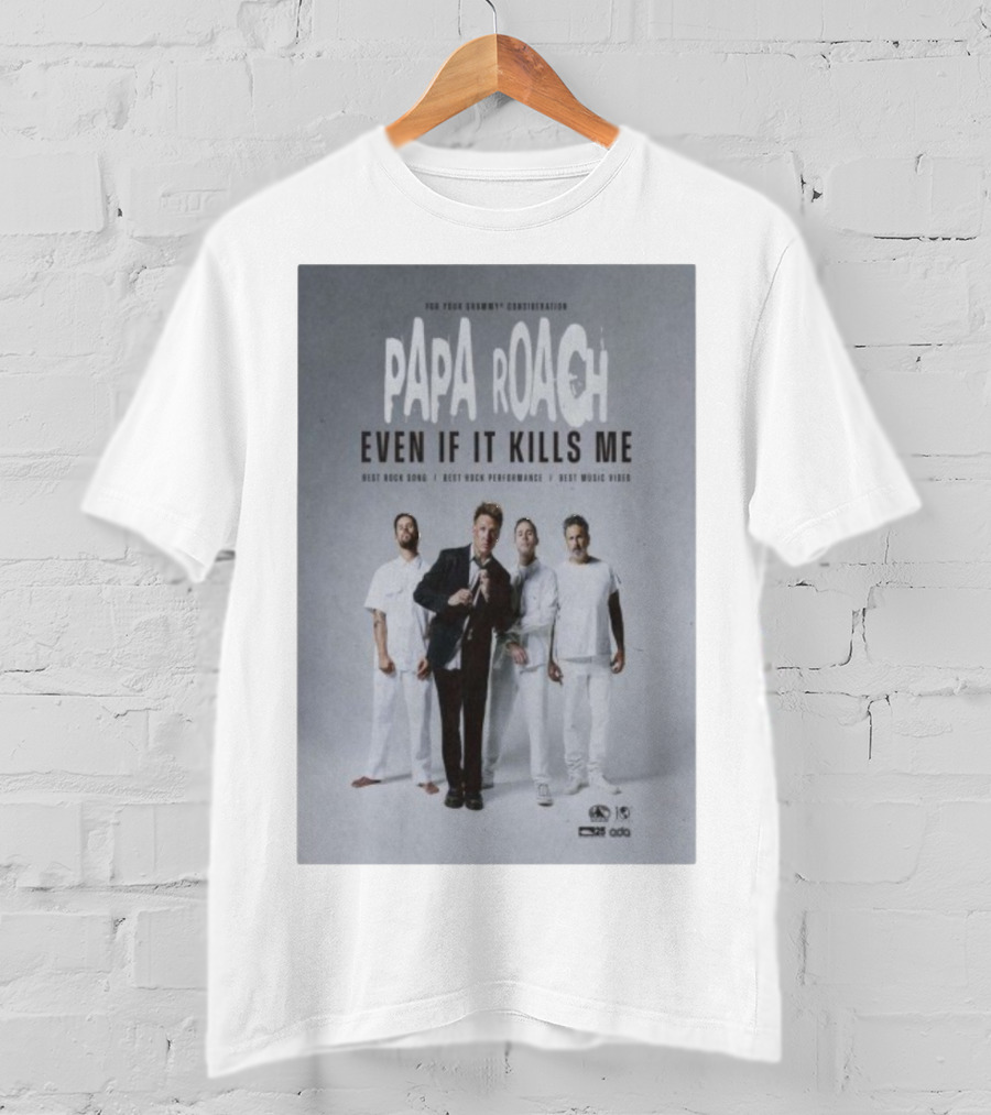 Papa Roach Even If It Kills Me Best Rock Song Performance Video T-Shirt