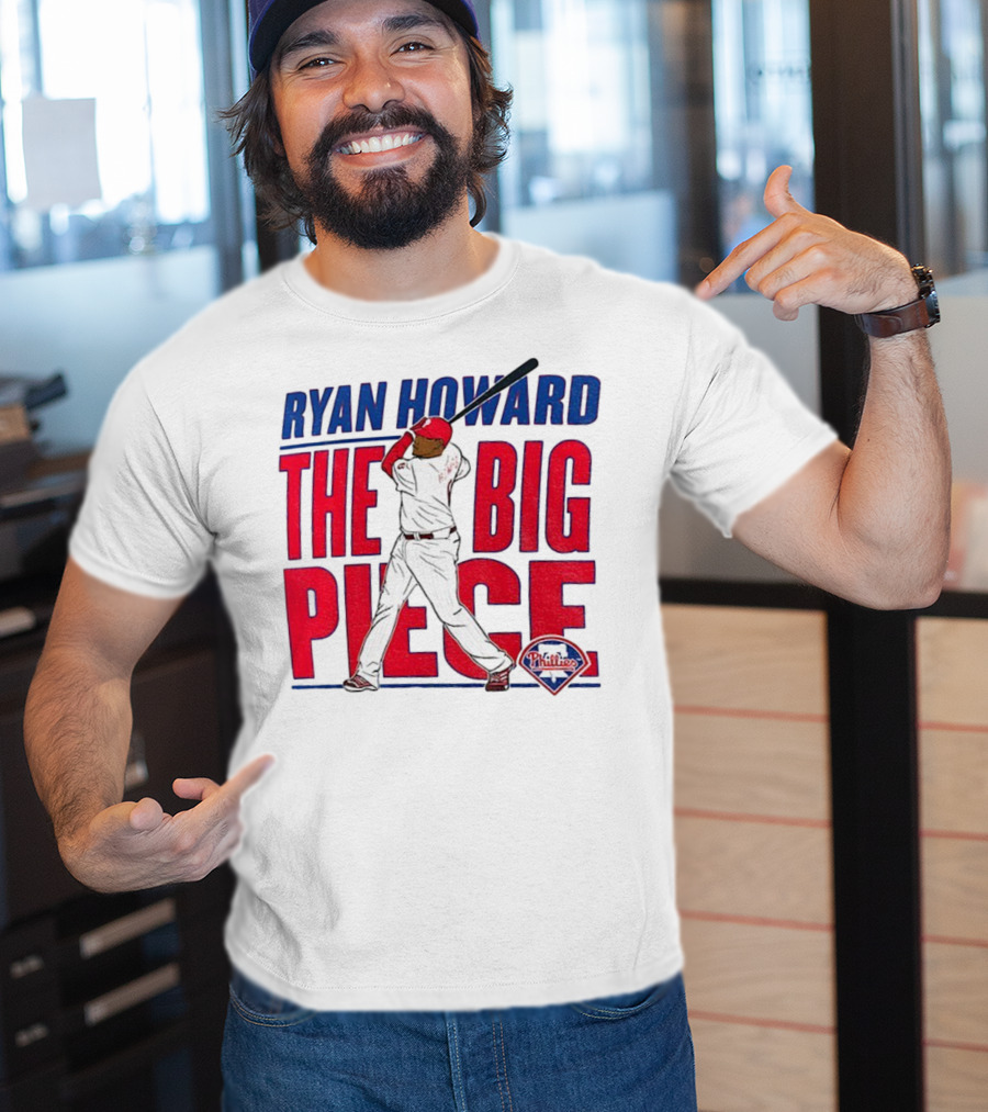 Ryan Howard The Big Piece Phillies MLB Baseball T-Shirt