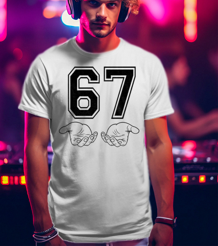 Six Seven 6 7 Meme Funny Hands 67 T-Shirt